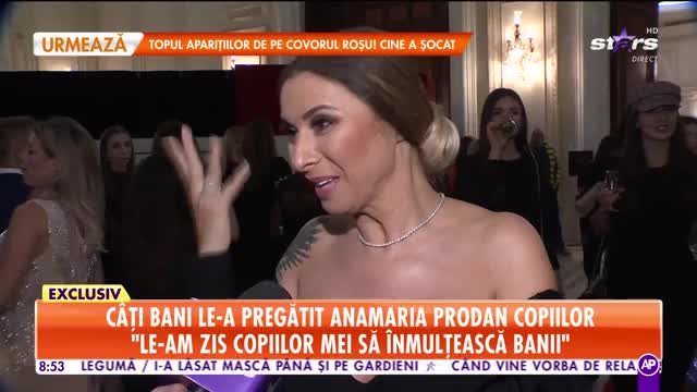 Star Matinal. C&acirc;ți bani le-a pregătit Anamaria Prodan copiilor