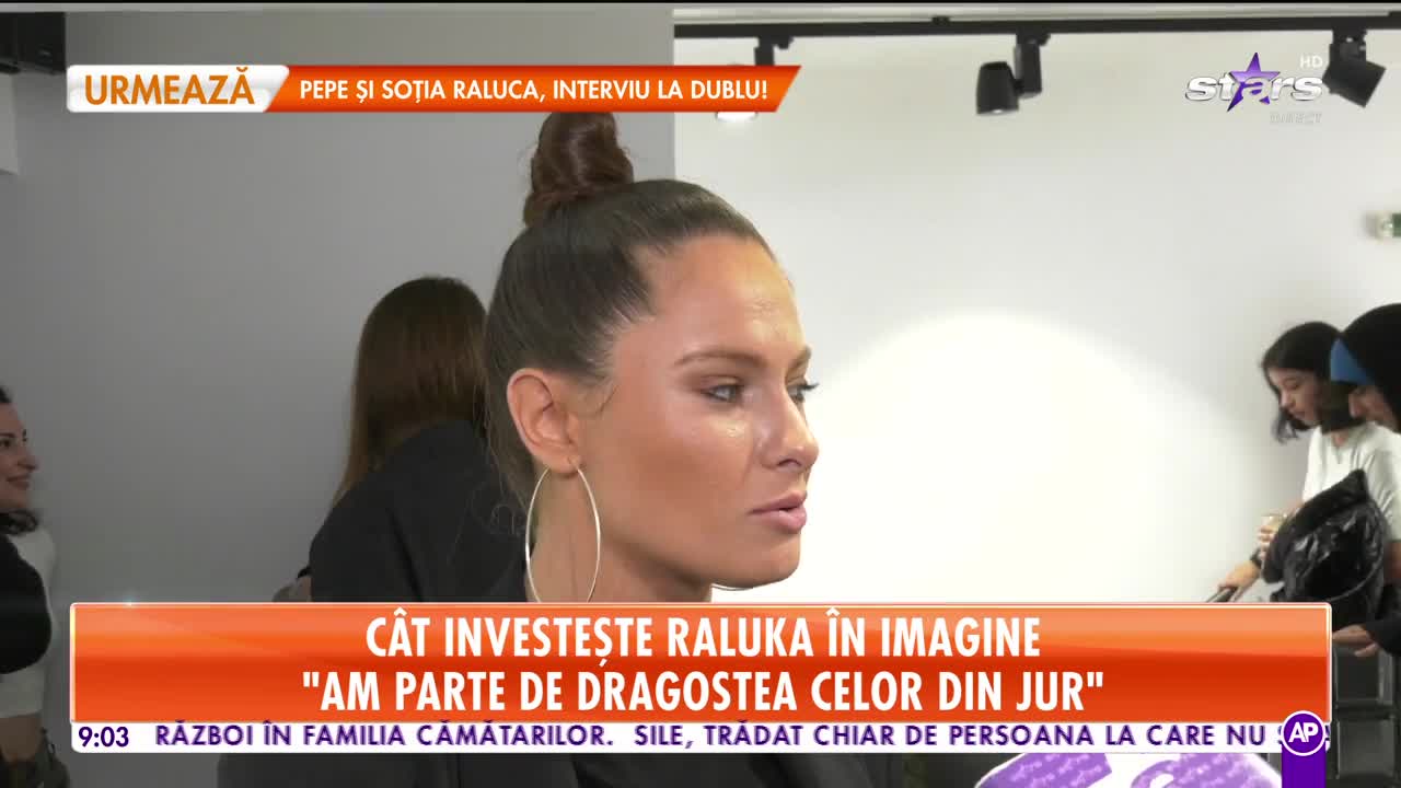 Star Matinal. C&acirc;t investește Raluka &icirc;n imagine