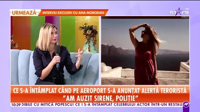 Star Matinal. Ana Ionescu, dezvăluiri din vacanță. Ce s-a &icirc;nt&acirc;mplat c&acirc;nd pe aeroport s-a anunțat alertă teroristă