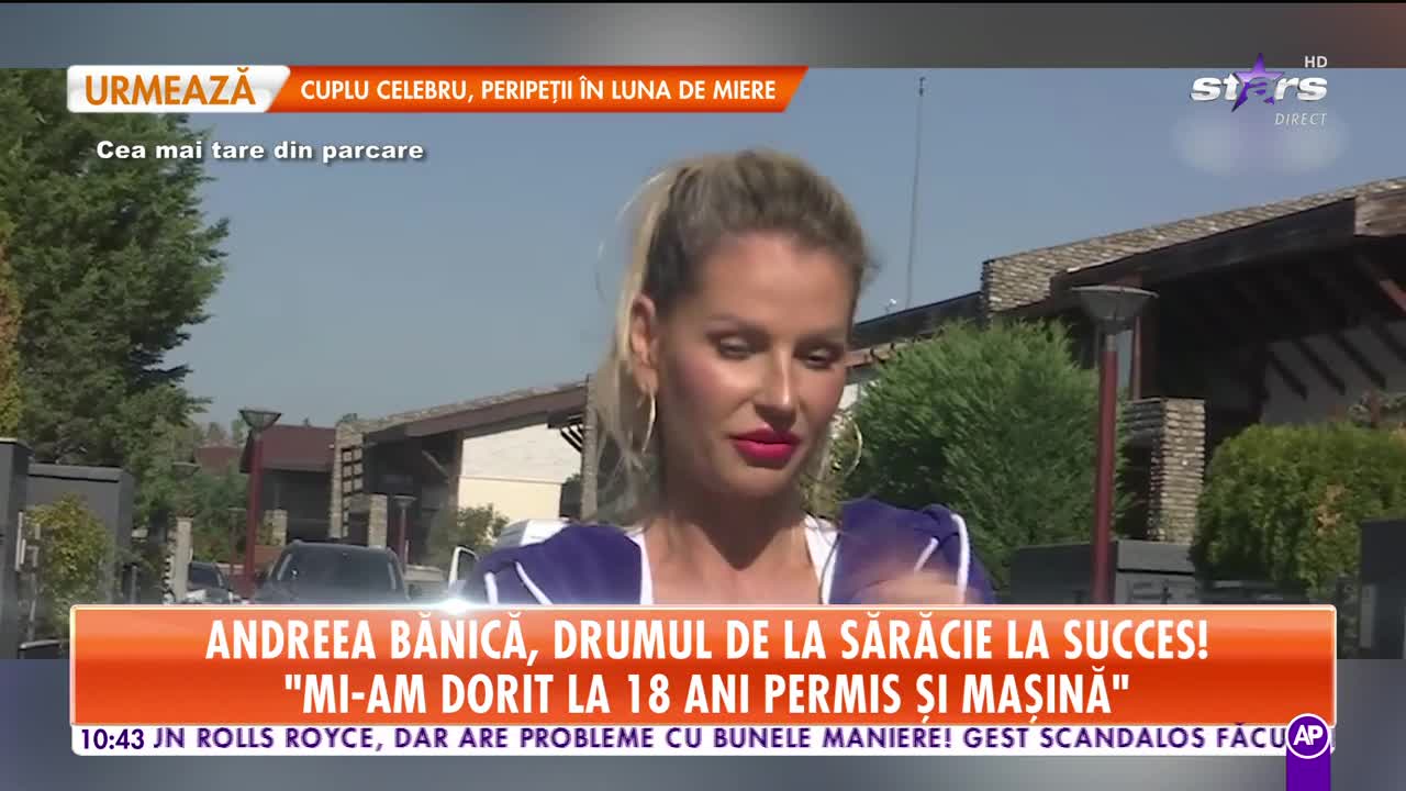 Care a fost primul autoturism al Andreei Bănică! "&Icirc;ncă de la 18 ani mi-am dorit permis şi maşină"