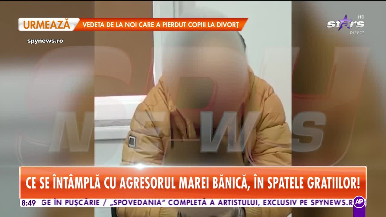 Star Matinal. ce se &icirc;nt&acirc;mplă cu agresorul Marei Bănică, &icirc;n spatele gratiilor