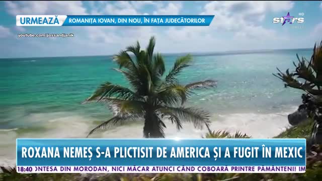 Star News. Roxana Nemeș s-a plictist de America și a fugit &icirc;n Mexic
