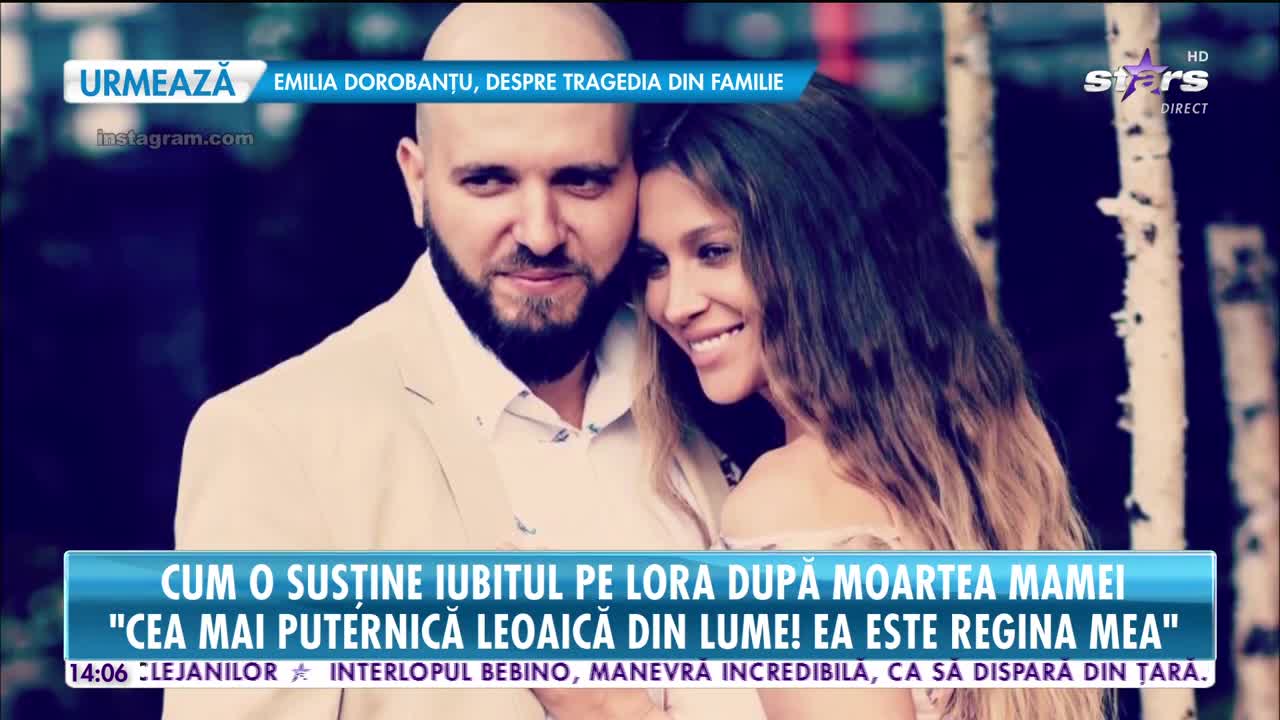 Star News. Cum o susține iubitul pe Lora după moartea mamei