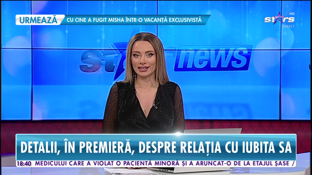 Star News. Doru Todoruţ, dezvăluiri despre relaţia cu iubita