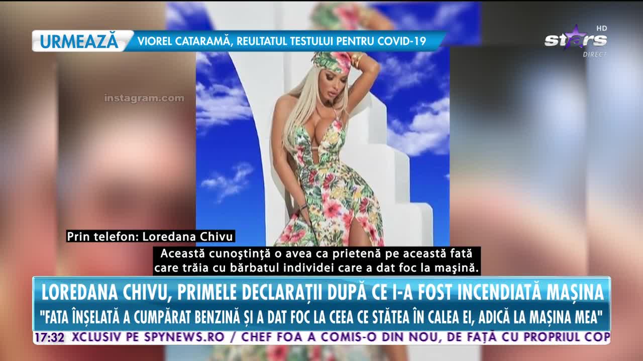 Loredana Chivu a făcut primele declarații, după ce mașina i-a fost incendiată