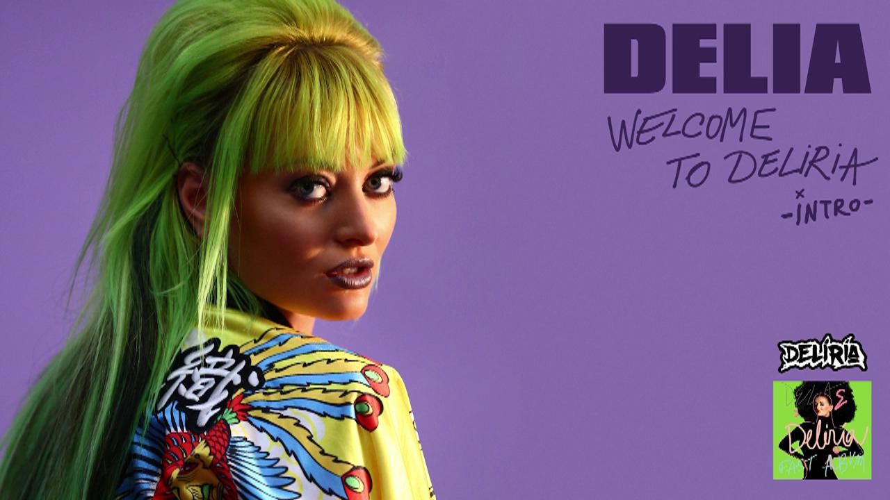 Delia - Welcome to Deliria (Intro)