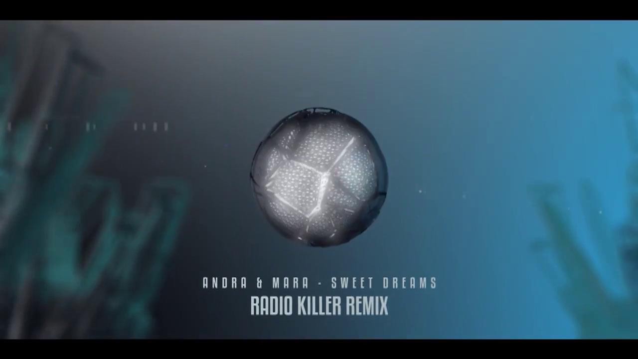 Andra feat. Mara - Sweet Dreams (Radio Killer Remix)