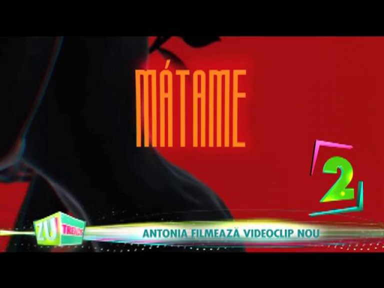 Antonia filmează videoclip pentru &rdquo;Matame&rdquo;